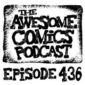 THE AWESOME COMICS PODCAST