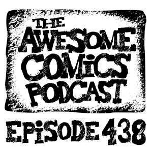 THE AWESOME COMICS PODCAST