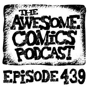 THE AWESOME COMICS PODCAST