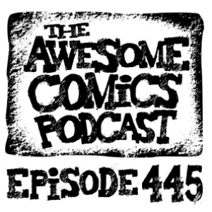 Episode 445 - Walking into a Comic Shop!