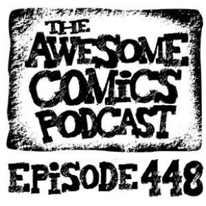 Episode 448 - 40 Years of Comics with Bob Fingerman!