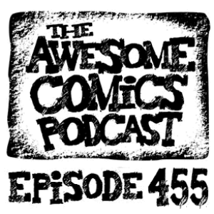 Episode 455 - A Beginners Guide to Comic Creators!