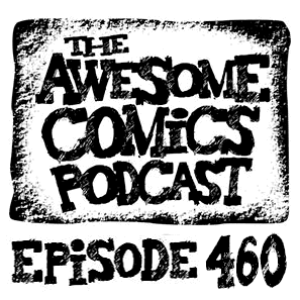 Episode 460 - The Lawless World of 2000AD!