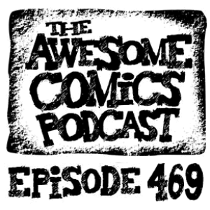 Episode 469 - Taking a Look at Comics from 1900!