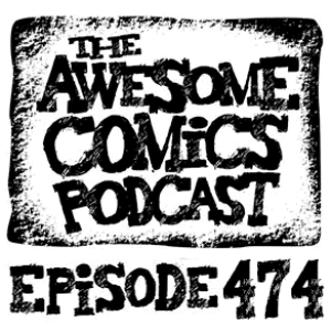Episode 474 - And the Eisner Award Goes to...