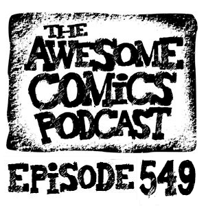 Episode 549 - Is 2026 Going to Be a Big Year for Comics?