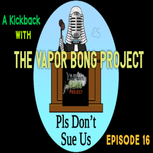 Ep16: Kickback with the Vapor Bong Project - A Relaxed Discussion with the Man Behind the Biggest Vape Rig in Italy