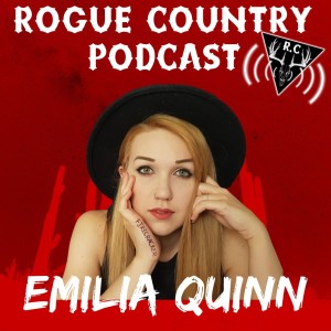 Rogue Country Podcast with Emilia Quinn