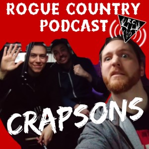 Rogue Country Podcast with Crapsons!