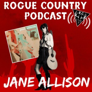 Rogue Country Podcast with Jane Allison!