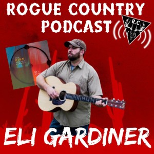 Rogue Country Podcast with Eli Gardiner!