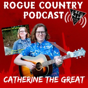 Rogue Country Podcast with Catherine the Great!