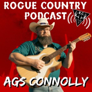 Rogue Country Podcast with Ags Connolly!