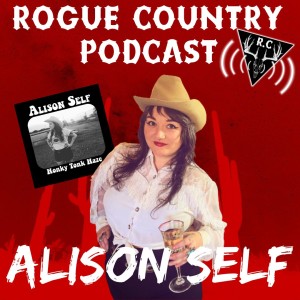 Rogue Country Podcast with Alison Self!