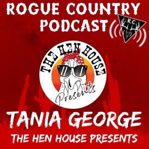 Rogue Country Podcast with Tania George!