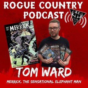 Rogue Country Podcast with Tom Ward!