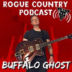 Rogue Country Podcast with Buffalo Ghost!