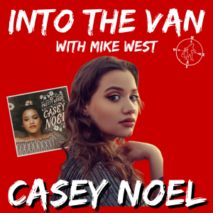 Into the Van with Casey Noel!