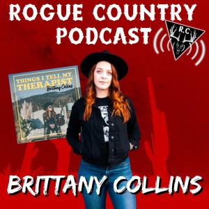Rogue Country Podcast with Brittany Collins