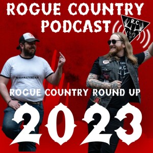 Rogue Country Podcast: Rogue Round Up 2023