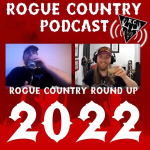 Rogue Country Podcast: Rogue Round Up 2022