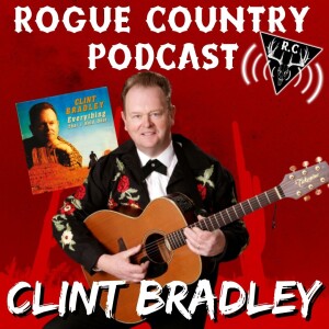 Rogue Country Podcast with Clint Bradley!