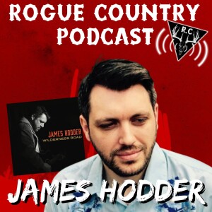 Rogue Country Podcast with James Hodder