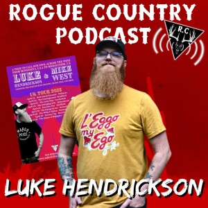 Rogue Country Podcast with Luke Hendrickson