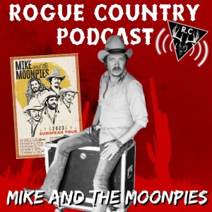 Rogue Country Podcast with Mike and the Moonpies