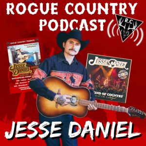 Rogue Country Podcast with Jesse Daniel!