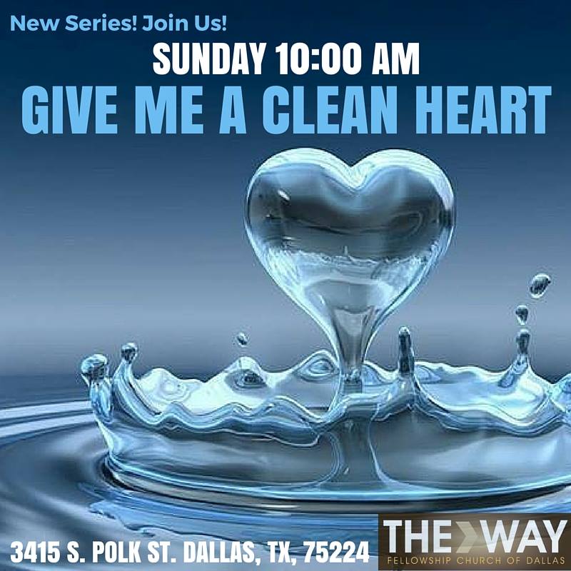 Give Me A Clean Heart Subtopic: Guard Your Heart Part 2