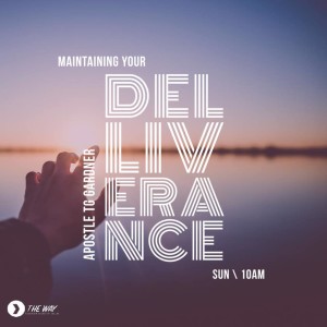 Maintaining Your Deliverance Part 11