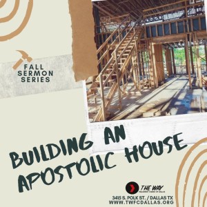 Building An Apostolic House Part 5