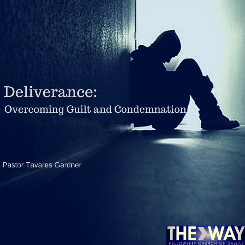 Deliverance: Overcoming Guilt and Condemnation 