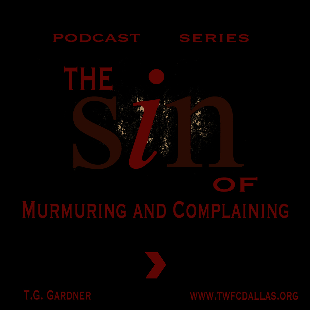 The Sin of Murmuring and Complaining