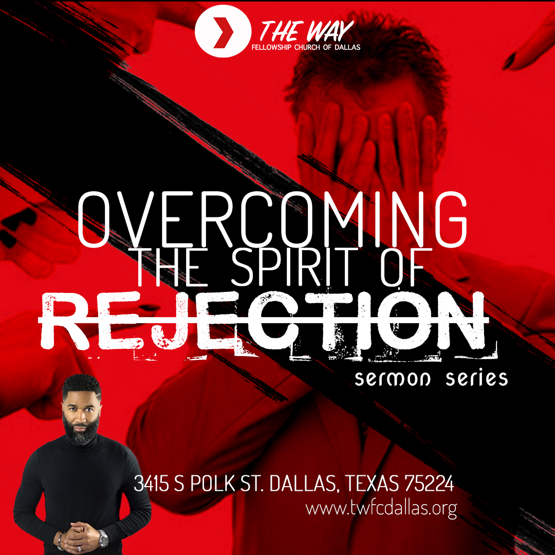 Overcoming The Spirit of Rejection Part 4