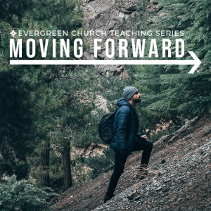 Moving Forward: Communion with God