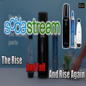 SodaStream - The Rise and Fall and Rise Again