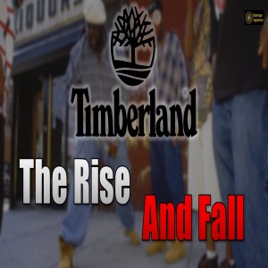 The Rise and Fall of Timberland