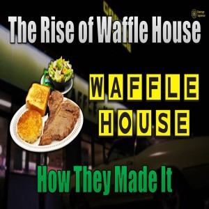 The Rise of Waffle House