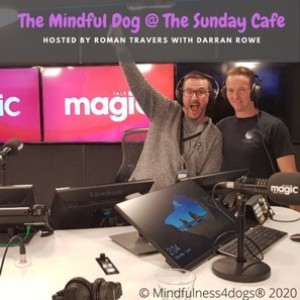 The Mindful Dog - 26/07/2020 - EP35 (The Sunday Cafe - Magic Talk Radio)