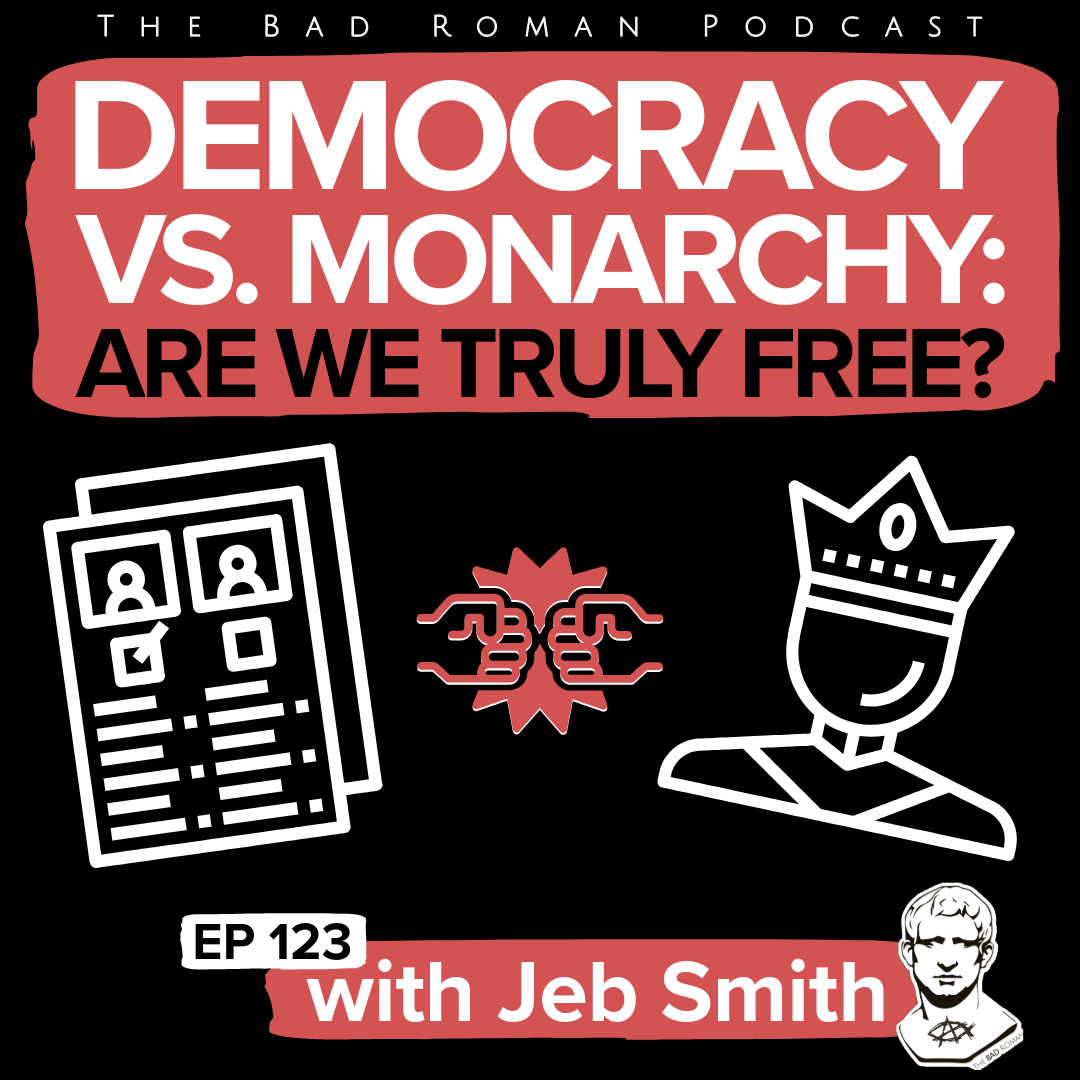 Does Democracy Make us Free? with Jeb Smith