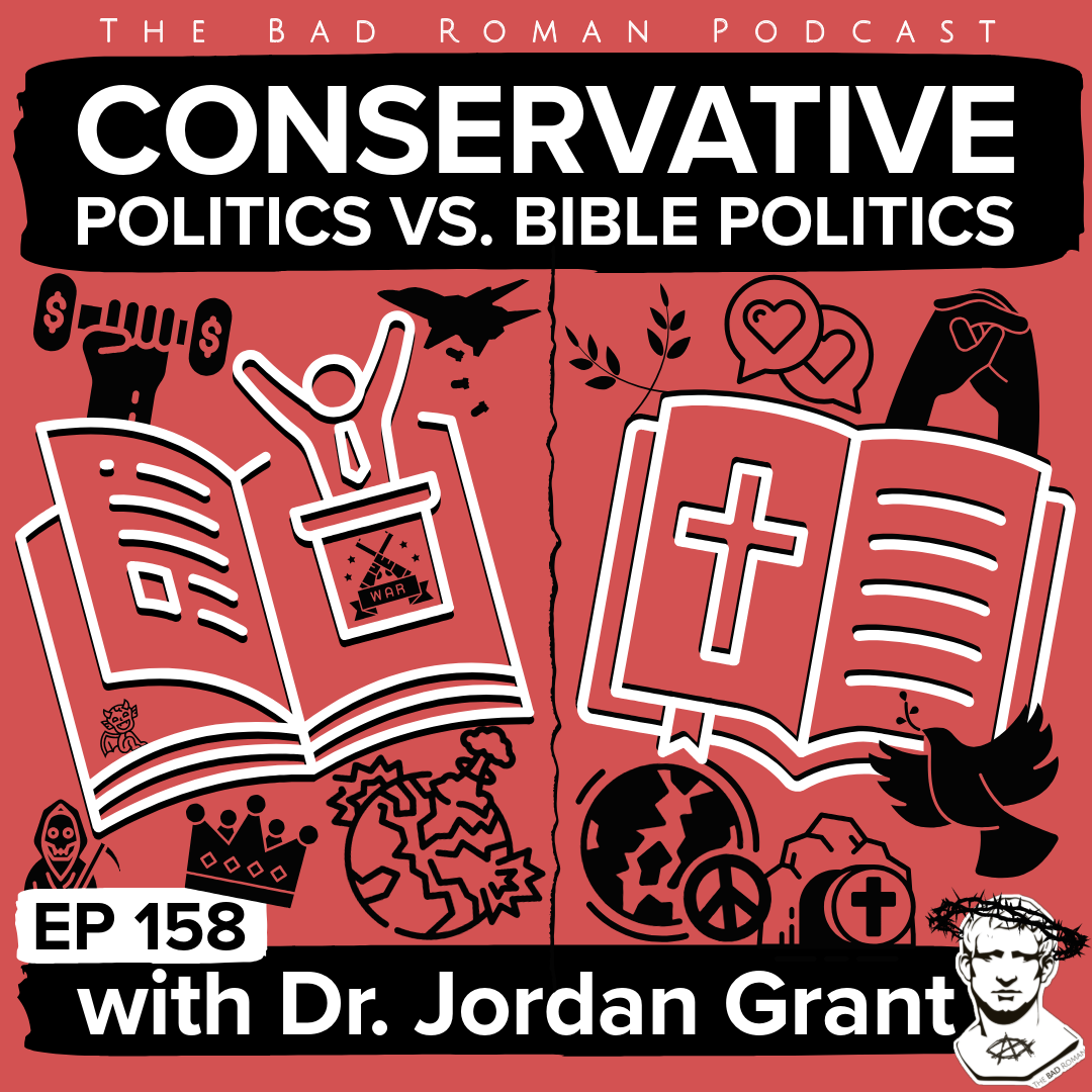 Conservative Politics vs. Bible Politics with Jordan Grant