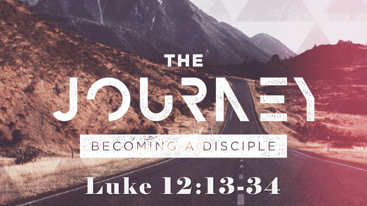 Luke 12:13-34 Guard Your Heart