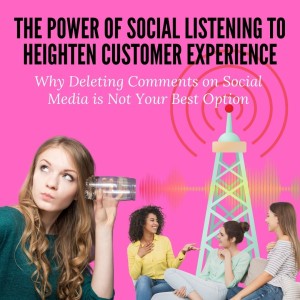 The Power of Social Listening to Heighten Customer Experience