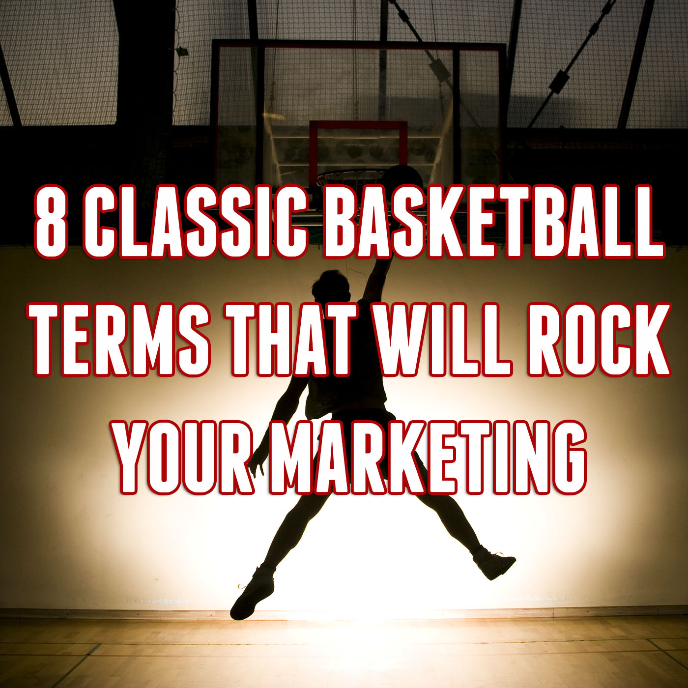 SMSH Ep. 1 - 8 Classic Basketball Terms that Will Rock Your Marketing