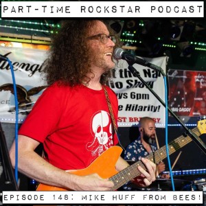 Episode 148: Mike Huff of Bees! ”Part II” (Alt Rock) [Philly]
