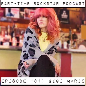 Episode 131: Gigi Marie (Singer/songwriter) [Washington D.C.]
