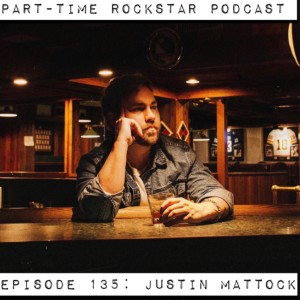 Episode 135: Justin Mattock (Pop/Country) [Vancouver B.C.]