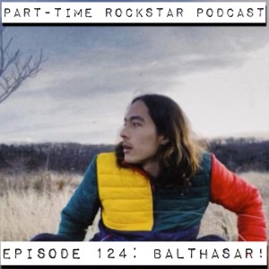 Episode 124: Balthasar! (Long Island, NY)